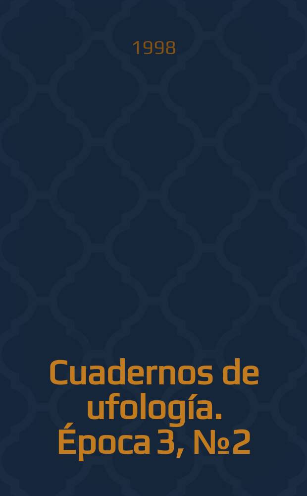 Cuadernos de ufolog&iacute;a. &Eacute;poca 3, №2 (22/23)
