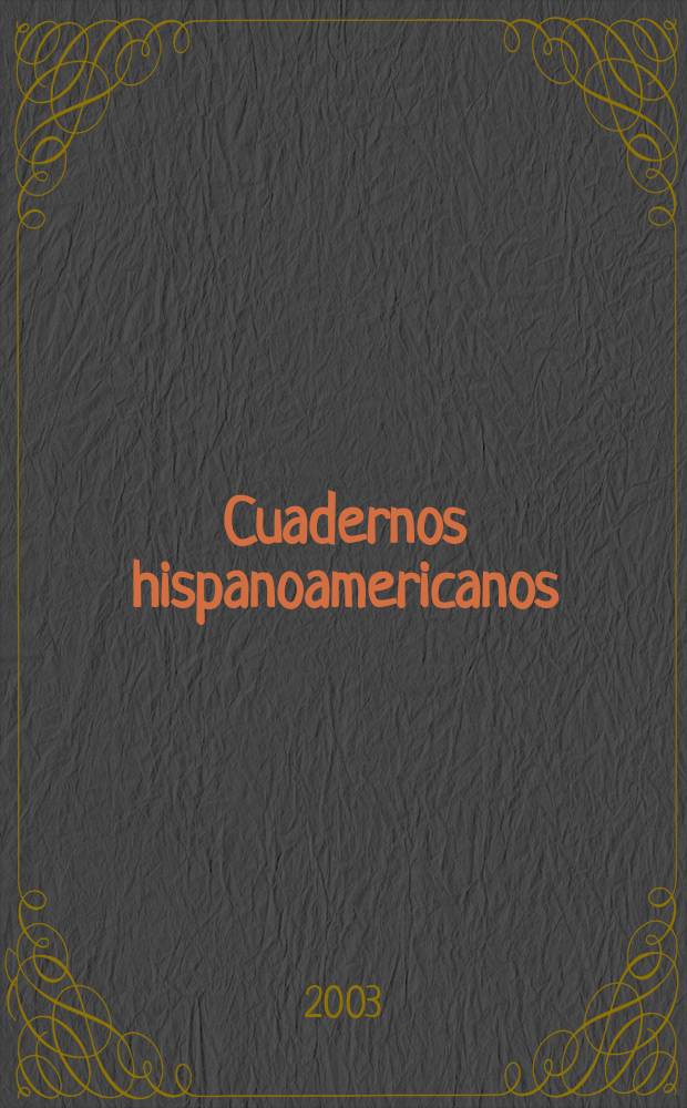 Cuadernos hispanoamericanos : Revista mensual de cultura hispánica. 2003, №635