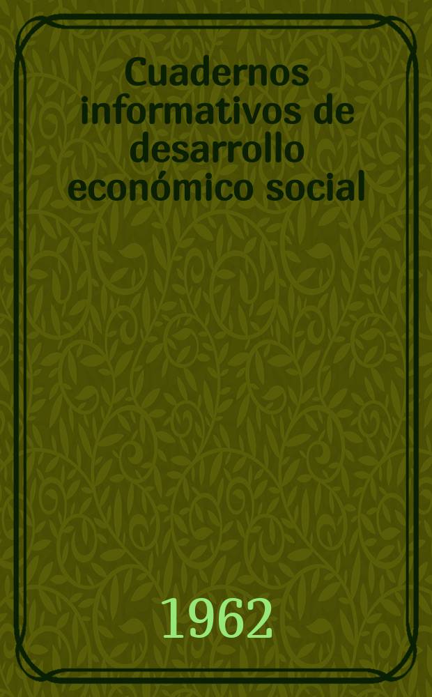 Cuadernos informativos de desarrollo econ&oacute;mico social