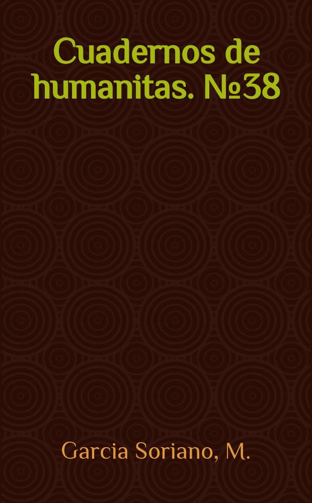 Cuadernos de humanitas. №38 : El periodismo Tucumano (1817-1900)