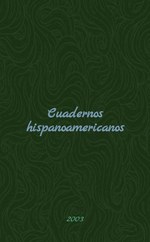 Cuadernos hispanoamericanos : Revista mensual de cultura hispánica. 2003, №633