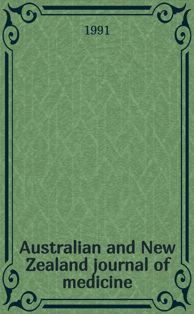 Australian and New Zealand journal of medicine : Formerly Australasian annals of medicine. Vol.21, №4