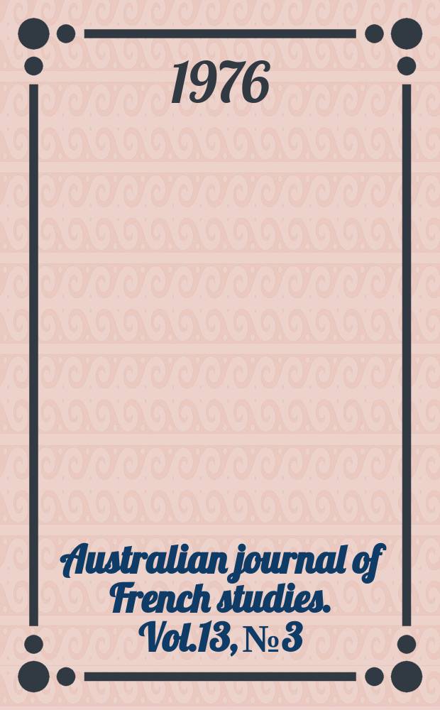 Australian journal of French studies. Vol.13, №3 : (Time and the classical writer)
