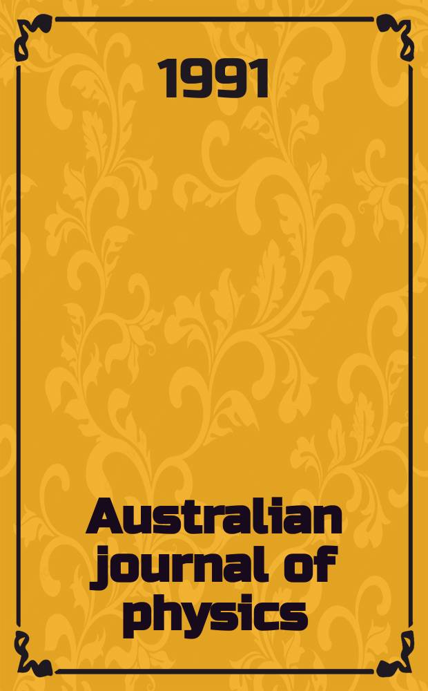 Australian journal of physics : Publ. by the Commonwealth scientific and industrial research organization in collaboration with the Inst. of physics (Australian branch). Vol.44, №2/3 : Quantum structures