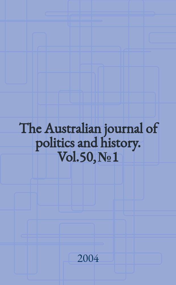 The Australian journal of politics and history. Vol.50, №1 : The Same but different: representing diversity