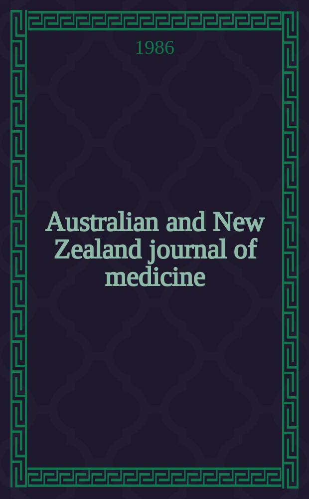 Australian and New Zealand journal of medicine : Formerly Australasian annals of medicine. Vol.16, №1