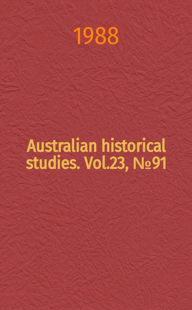 Australian historical studies. Vol.23, №91 : Making the bicentenary