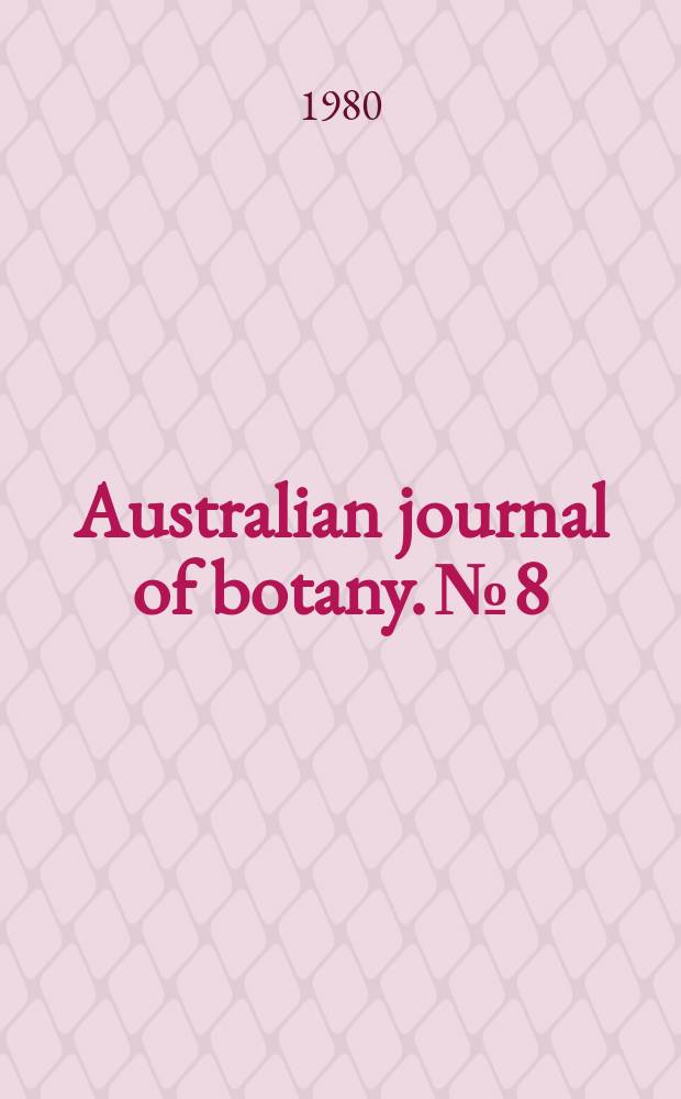 Australian journal of botany. №8 : A monograph of the Australian species ...