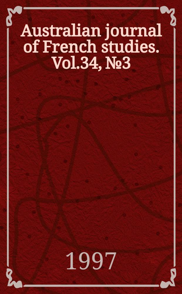 Australian journal of French studies. Vol.34, №3 : (New voices in French poetry)
