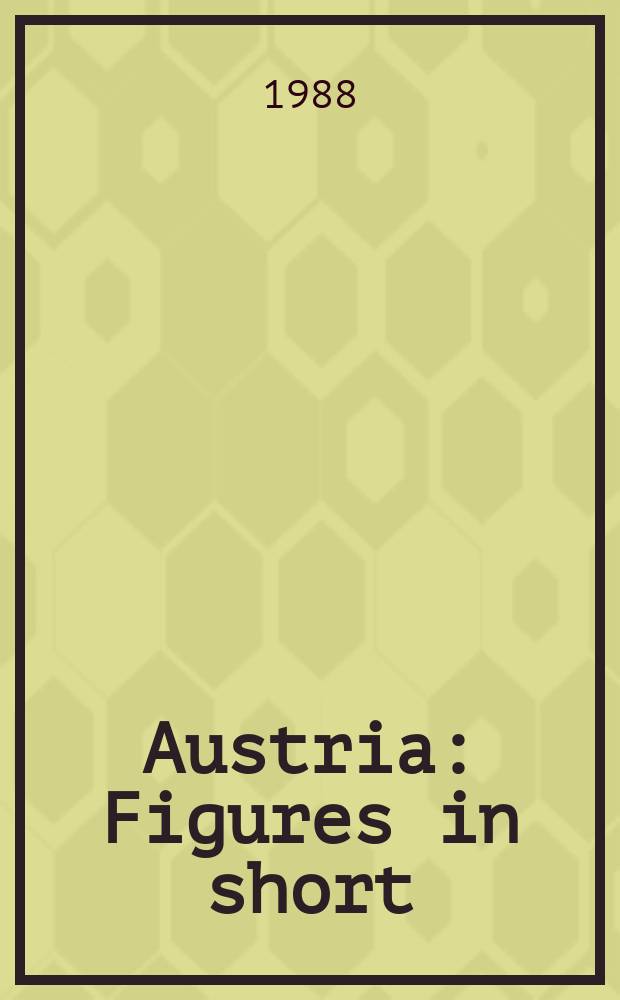 Austria : Figures in short : Annual ed