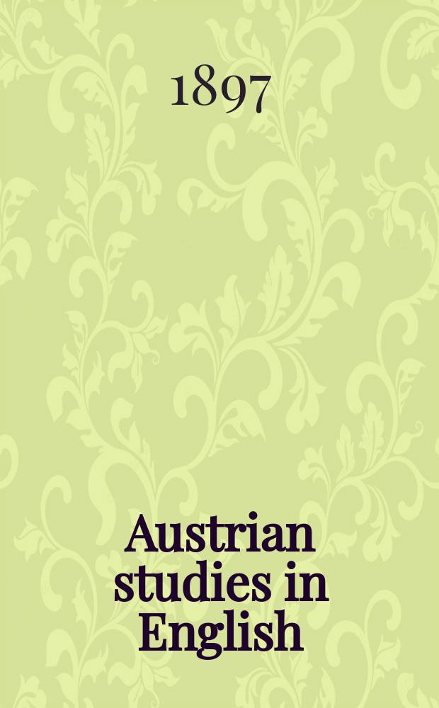 Austrian studies in English : Formerly Wiener Beiträge zur englischen Philologie. Bd.6 : William Congreve, sein Leben und seine Lustspiele