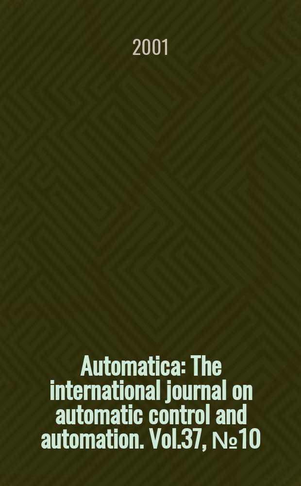 Automatica : The international journal on automatic control and automation. Vol.37, №10