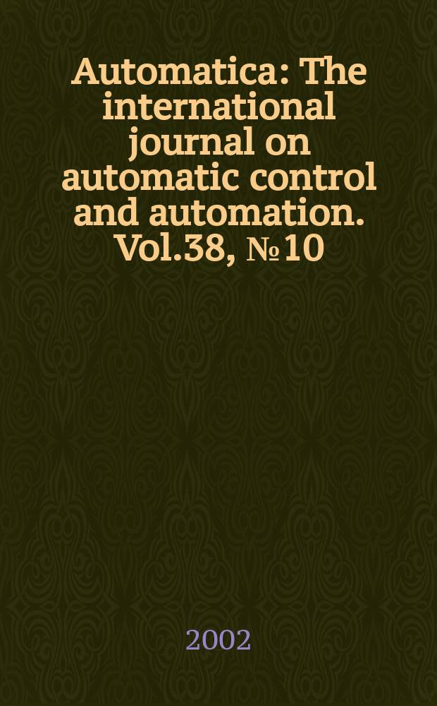 Automatica : The international journal on automatic control and automation. Vol.38, №10