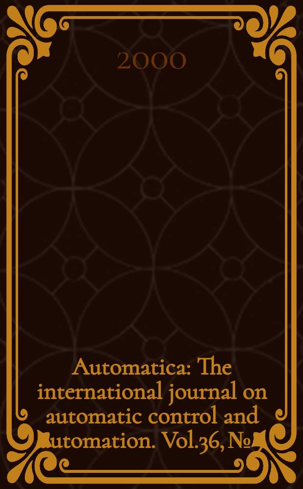 Automatica : The international journal on automatic control and automation. Vol.36, №9
