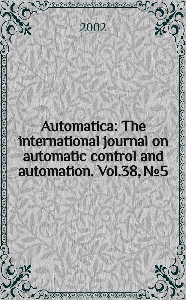 Automatica : The international journal on automatic control and automation. Vol.38, №5