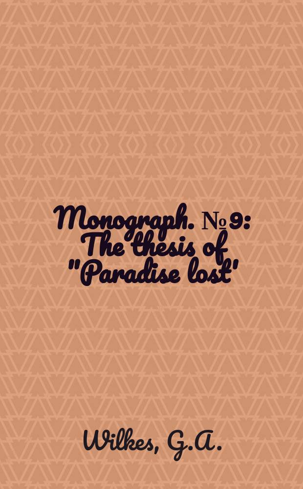 Monograph. №9 : The thesis of "Paradise lost'