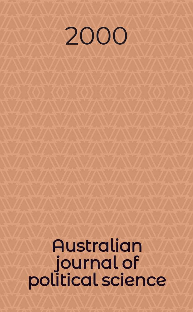 Australian journal of political science : Formerly Politics Journal of the Australasian polit. studies assoc. Vol.35, №2