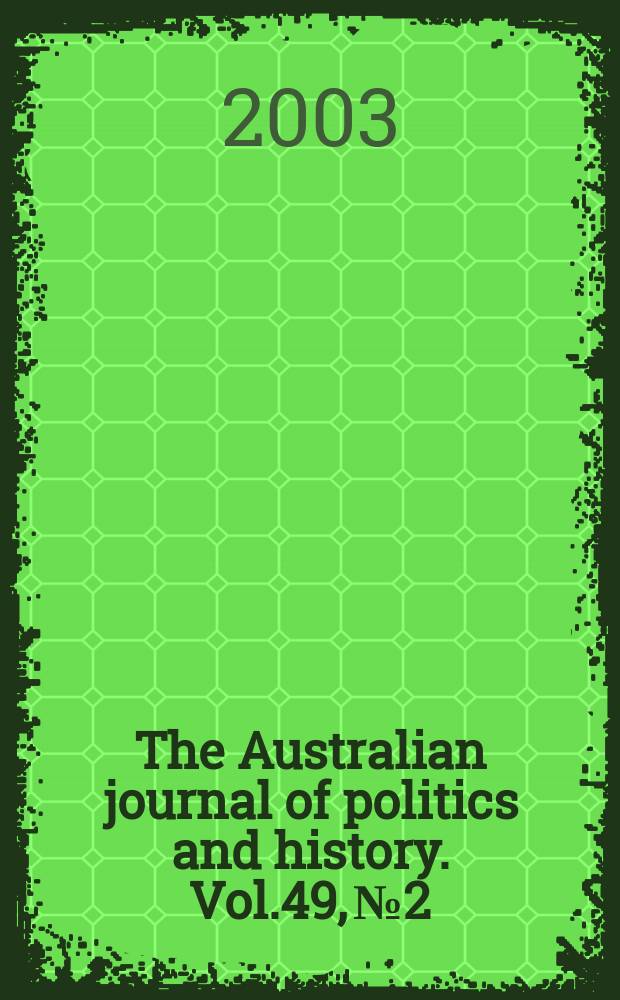 The Australian journal of politics and history. Vol.49, №2