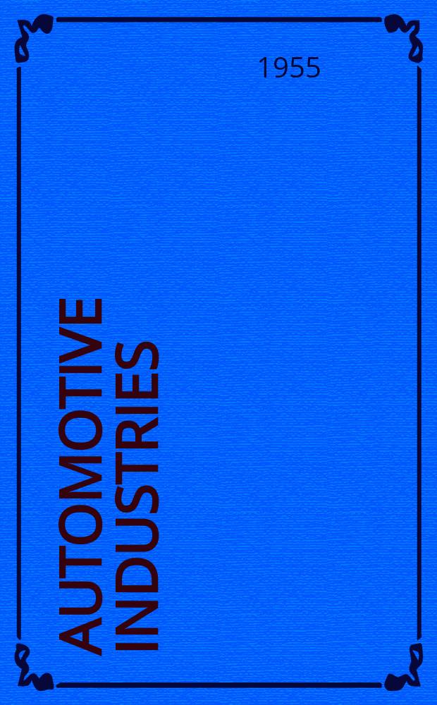 Automotive industries : Automotive and aviation manufacturing Engineering. Production. Management. Vol.112, №6 : 37th annual statistical issue