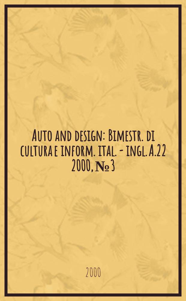 Auto and design : Bimestr. di cultura e inform. ital. - ingl. A.22 2000, №3