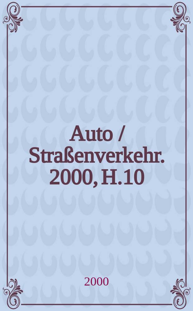 Auto / Straßenverkehr. 2000, H.10