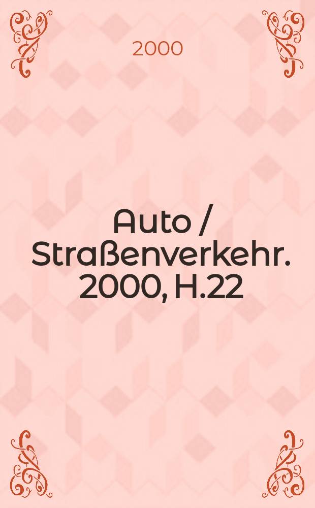 Auto / Straßenverkehr. 2000, H.22