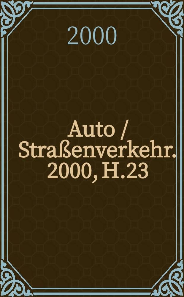 Auto / Stra&szlig;enverkehr. 2000, H.23