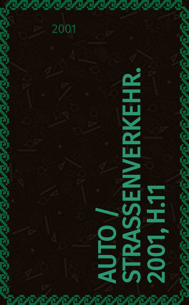 Auto / Straßenverkehr. 2001, H.11