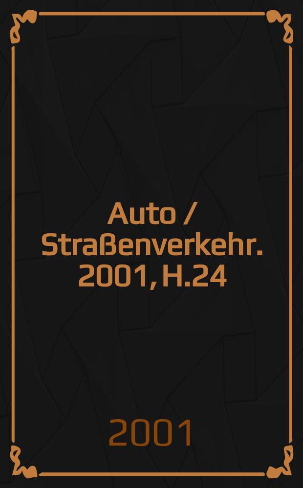 Auto / Straßenverkehr. 2001, H.24