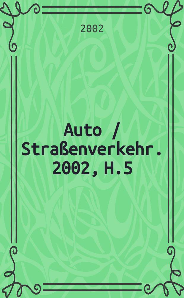 Auto / Straßenverkehr. 2002, H.5