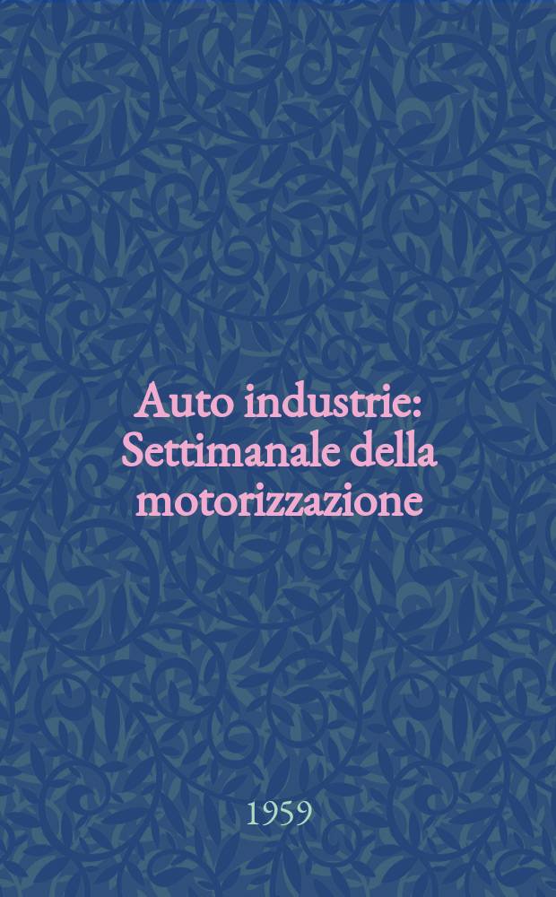 Auto industrie : Settimanale della motorizzazione