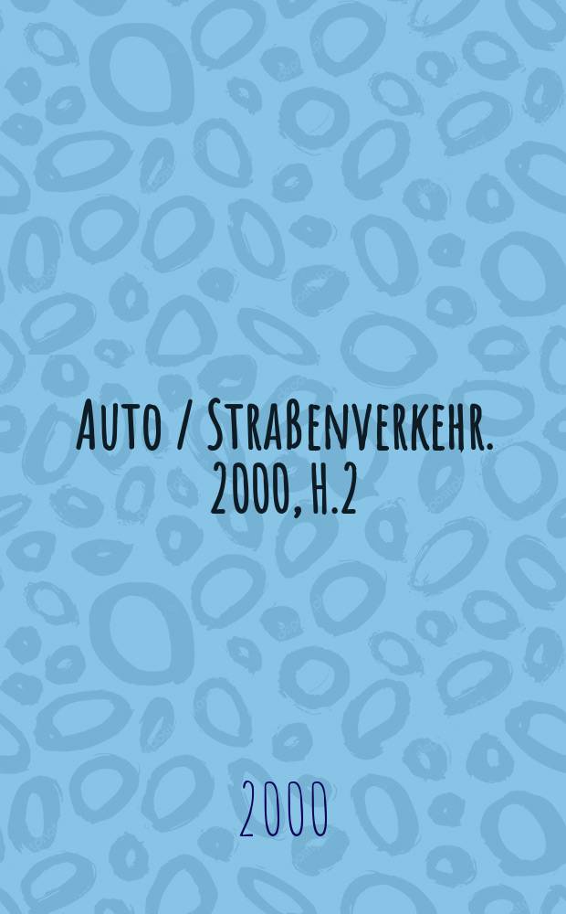 Auto / Straßenverkehr. 2000, H.2