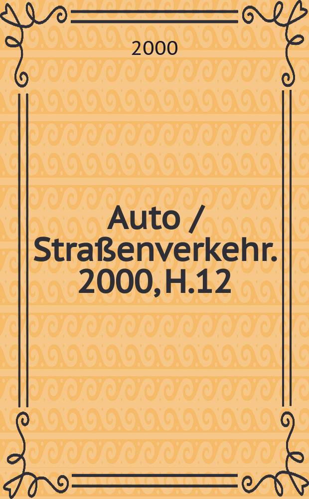 Auto / Straßenverkehr. 2000, H.12