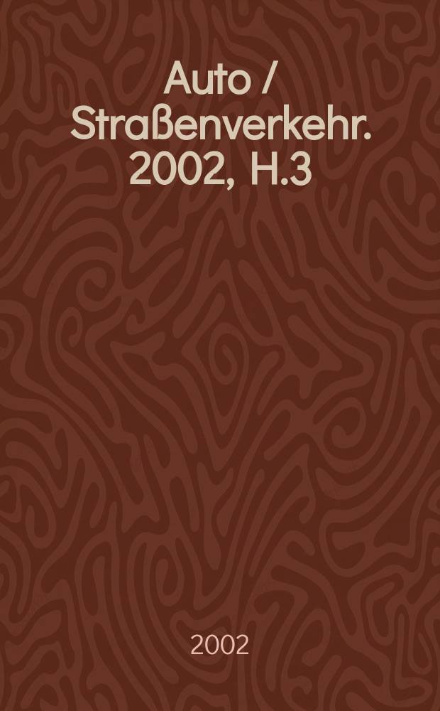 Auto / Straßenverkehr. 2002, H.3
