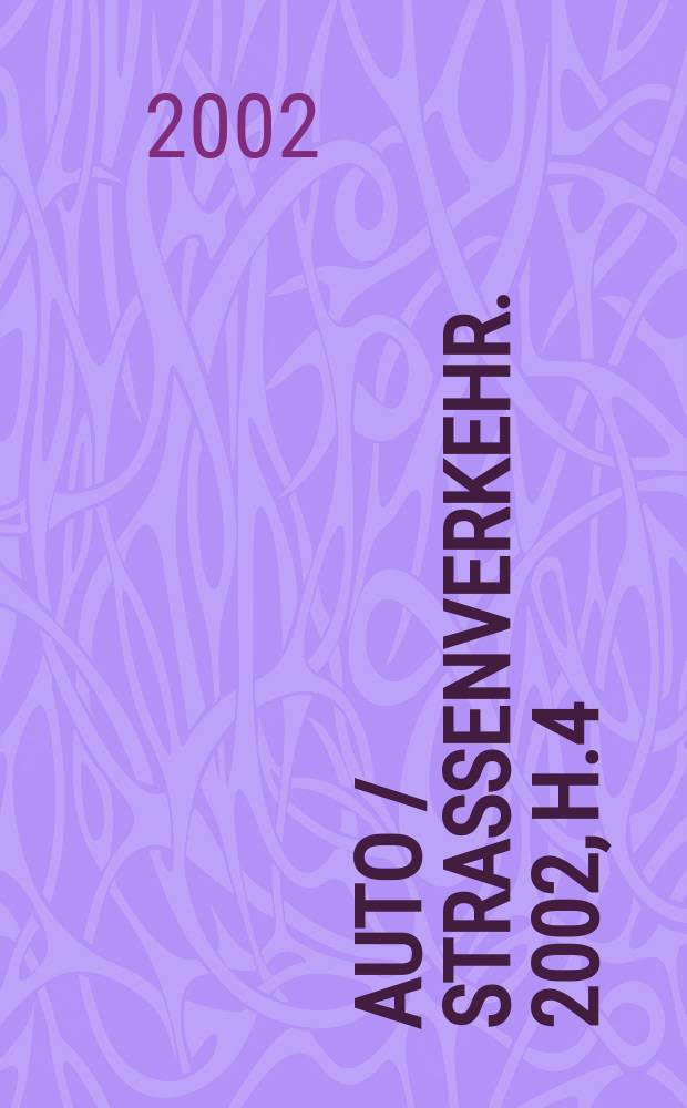 Auto / Straßenverkehr. 2002, H.4