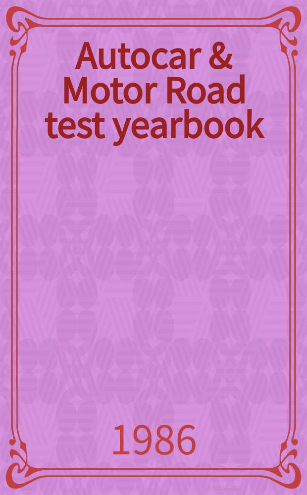 Autocar & Motor Road test yearbook
