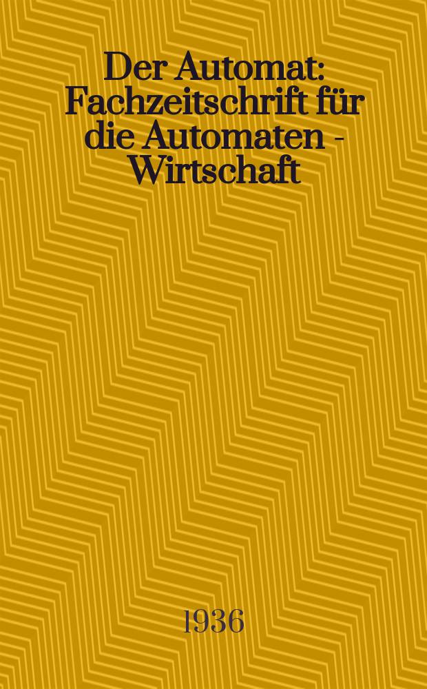 Der Automat : Fachzeitschrift für die Automaten - Wirtschaft