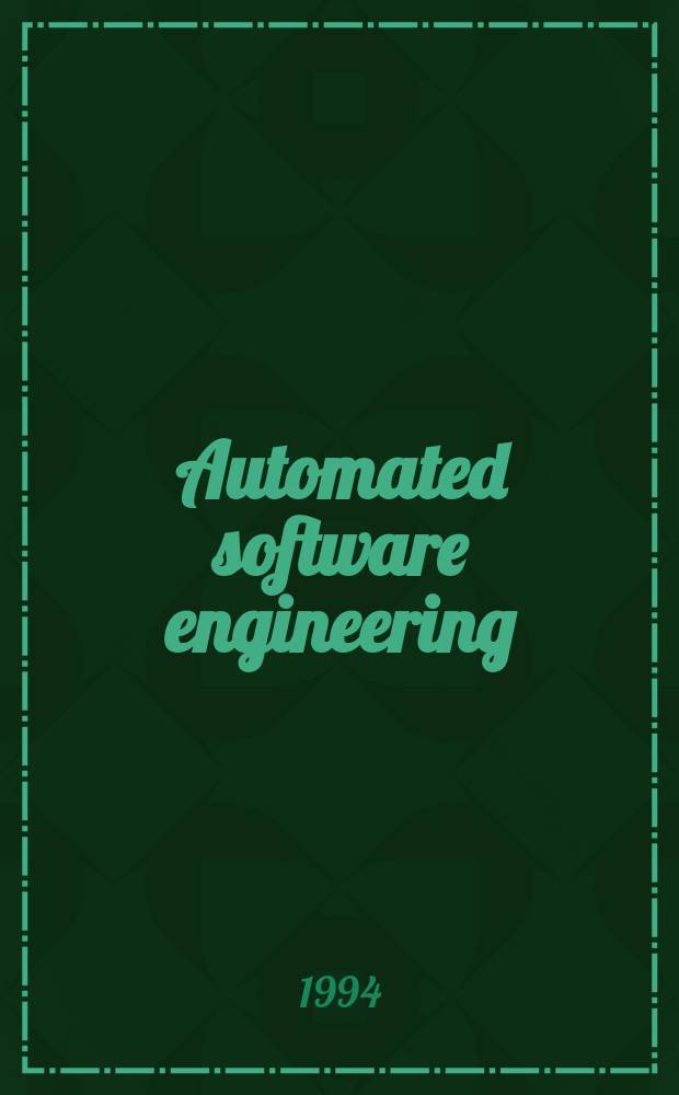 Automated software engineering : The Intern. journal of automated reasoning and artificial intelligence in software engineering