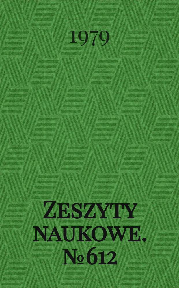 Zeszyty naukowe. №612