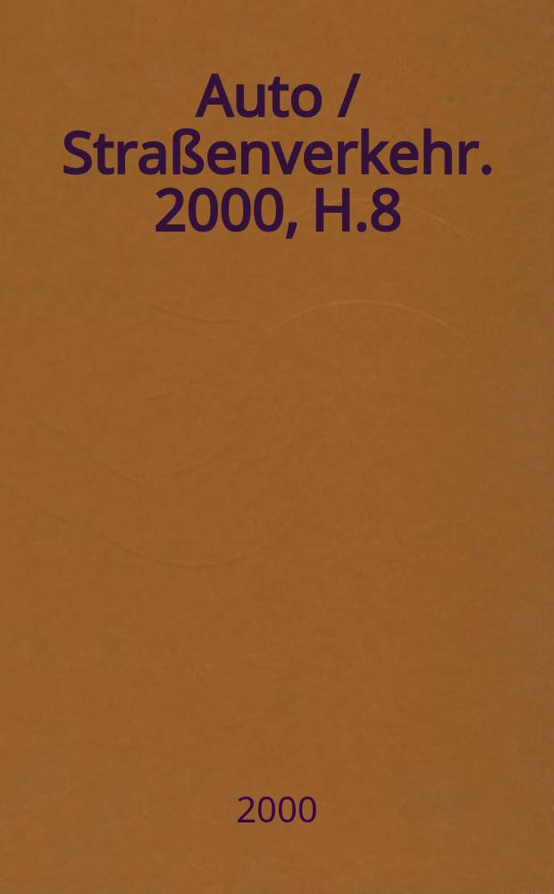 Auto / Straßenverkehr. 2000, H.8