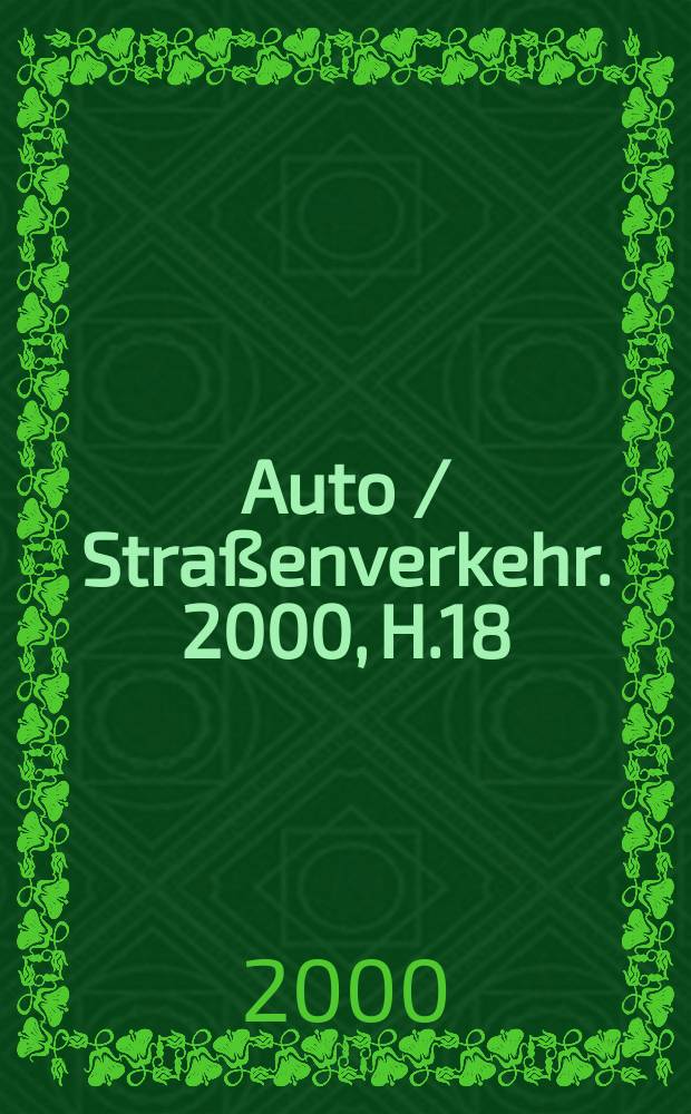 Auto / Straßenverkehr. 2000, H.18