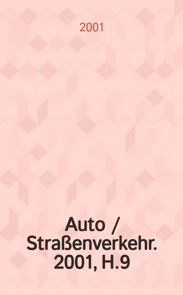 Auto / Stra&szlig;enverkehr. 2001, H.9