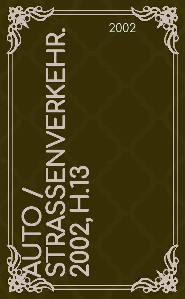 Auto / Straßenverkehr. 2002, H.13