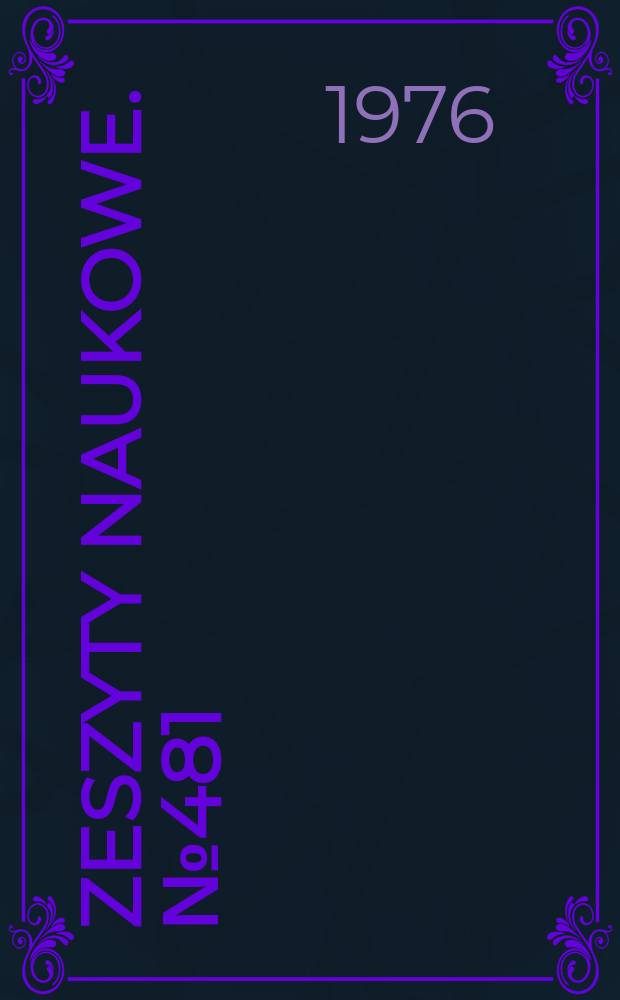 Zeszyty naukowe. №481