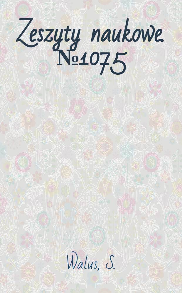 Zeszyty naukowe. №1075 : Ultradźwiękowe pomiary ...