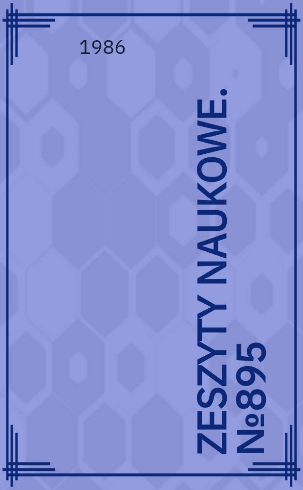 Zeszyty naukowe. №895 : Krajowa konferencja automatyzacji dyskretnych procesów przemysłowych