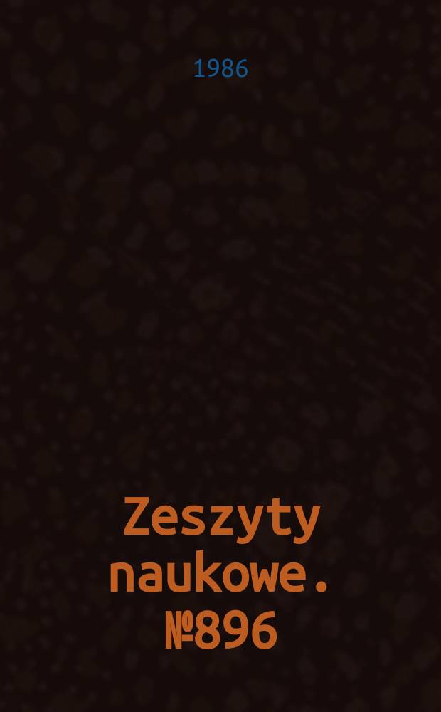 Zeszyty naukowe. №896 : Krajowa konferencja automatyzacji dyskretnych proces&oacute;w przemysłowych