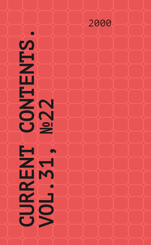 Current contents. Vol.31, №22