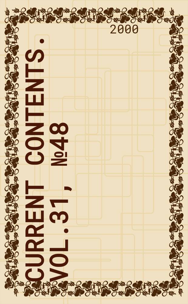 Current contents. Vol.31, №48