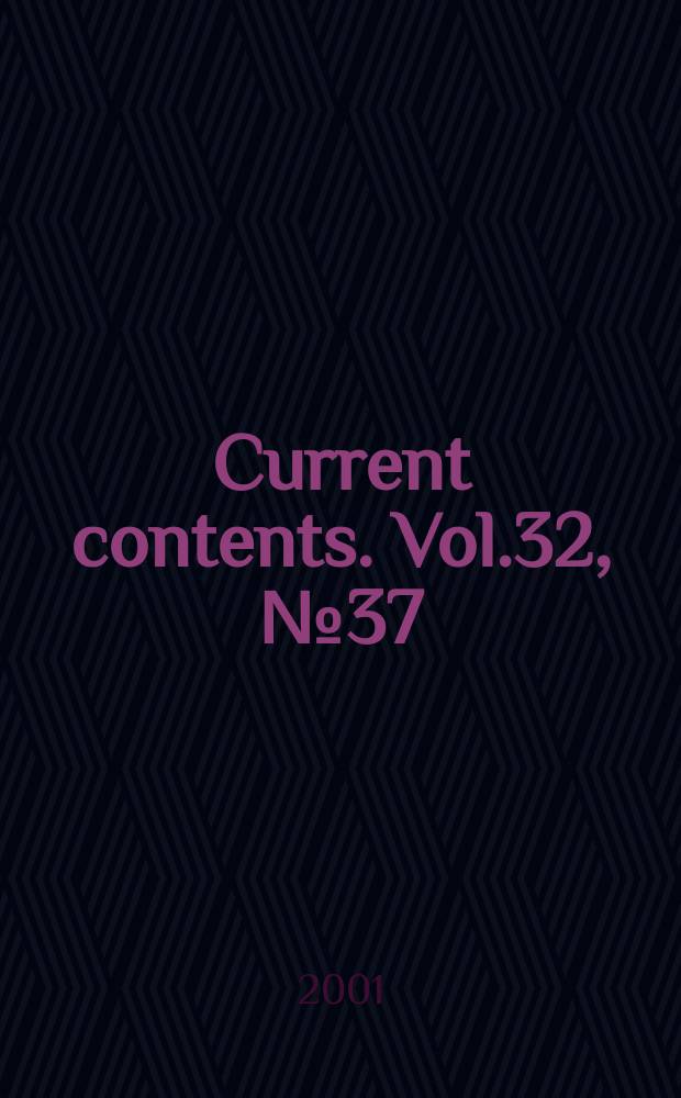 Current contents. Vol.32, №37